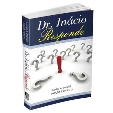 Imagem de Dr. Inácio Responde - Livraria Chico Xavier