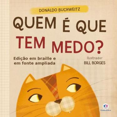 Imagem de Livro - Quem é que tem medo? - Edição com Braille e Fonte Ampliada