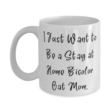 Imagem de Inspire bicolor Cat s, I Just Want to Be a Stay at Home bicolor Cat Mom, Sarcasm Birthday 325 g Caneca para Cat Mom