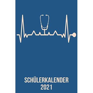 Imagem de Schülerkalender 2021: DIN A5 Kalender von 01/2021 - 12/2021 1 Tag = 1 Seite mit großem Tageskalender und großartiger Übersicht. Monatsübersicht, ... Stethoskop Arzt schweste heartbeat herzschlag