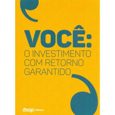 Imagem de Você: o Investimento Com Retorno Garantido (1ª Ed.)