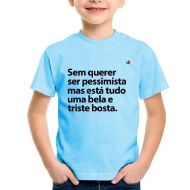 Imagem de Camiseta Infantil Sem querer ser pessimista mas - Foca na Moda, Azul b