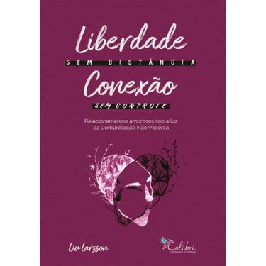 Imagem de Liberdade Sem Distância, Conexão Sem Controle