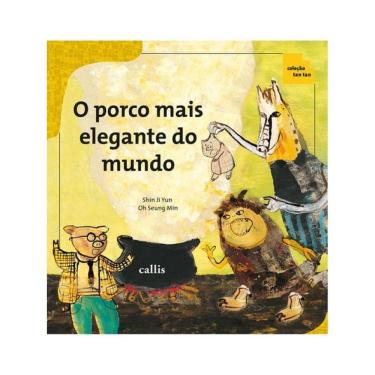 Imagem de O Porco Mais Elegante Do Mundo - Números Ordinal E Cardinal - Coleção Tan Tan