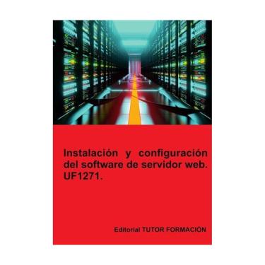 Imagem de Instalación y configuración del software de servidor web. UF1271. - Espanhol