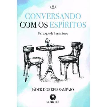 Imagem de Conversando com os Espíritos - LACHATRE