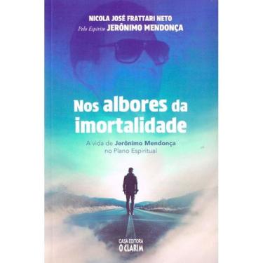 Imagem de Nos Albores Da Imortalidade - O CLARIM