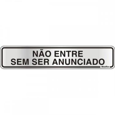 Imagem de Placa Sinalizacao Aluminio 05X25 ''Nao Entre Sem Ser Anunciado'' 100Dg