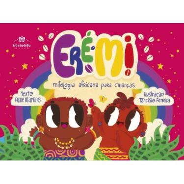 Imagem de Eré Mi - Mitologia Africana Para Crianças - ARUANDA EDITORA, 3