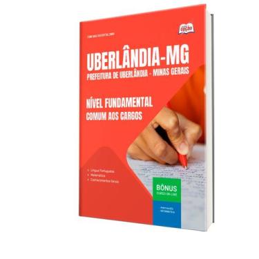 Imagem de Apostila Prefeitura de Uberlândia - MG - Nível Fundamental - Comum aos