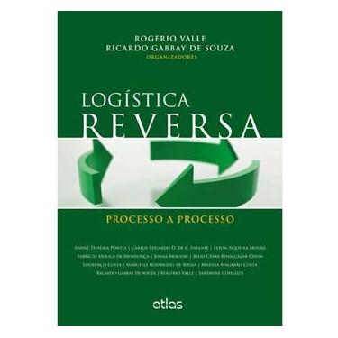 Imagem de Livro - Logística Reversa: Processo a Processo - 1ª Edição/2014 - Ricardo Gabbay de Souza