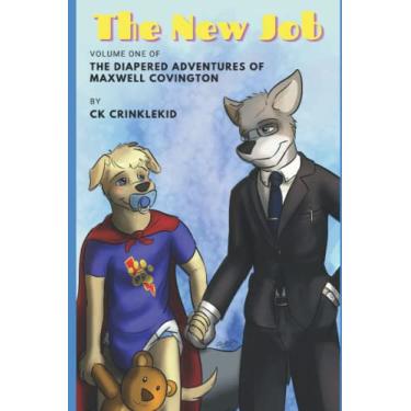 Imagem de The New Job: Volume One: The Diapered Adventures of Maxwell Covington: 1