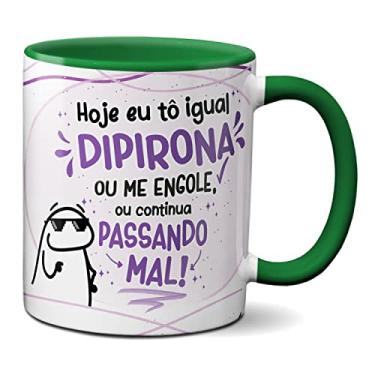 Imagem de Caneca Flork Tô Igual Dipirona, Me Engole Ou Passa Mal (Verde)