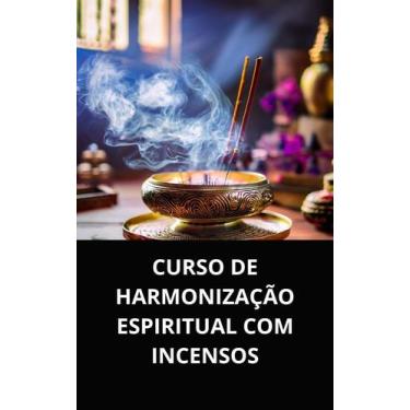 Imagem de Livro curso de harmonização espiritual com incensos