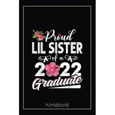 Imagem de Funny Proud Lil Sister Of A 2022 Graduate Class of 22 Notebook Vintage Style: Graduation Gift Diary For Notes, Congratulations, Graduate Journal, Gold ... Journal, 6x9 college ruled notebook