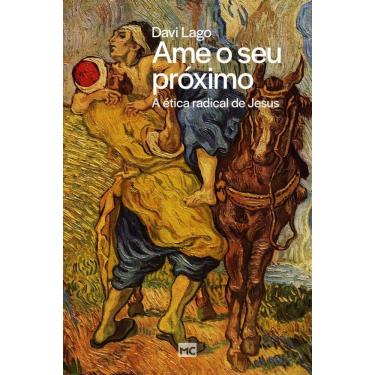 Imagem de Ame o seu próximo: A ética radical de Jesus