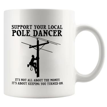 Imagem de Support Your Local Pole Dancer Eletricista Presentes Engraçados Engenharia Eletricista Lineman Novidade Drinkware Caneca de Café Cerâmica 325 ml Branco