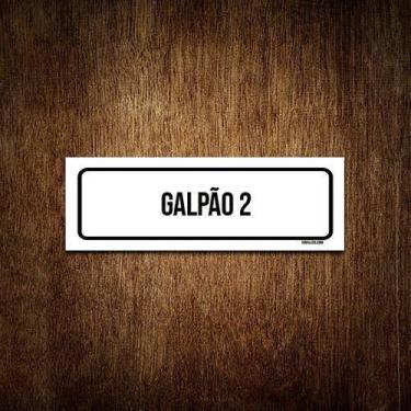 Imagem de Placa De Sinalização Setor - Galpão 2 (23X9) - Sinalizo.Com