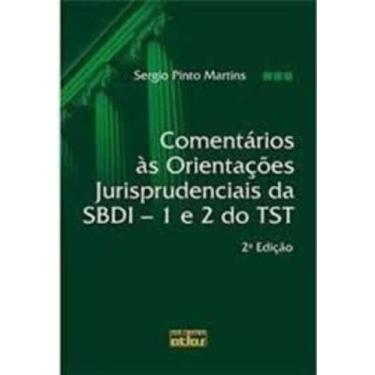 Imagem de Comentários Às Orientações Jurisprudenciais da Sbdi: 1 e 2 do Tst - AT