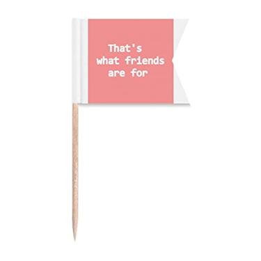 Imagem de Bandeiras de palitos de amizade que dizem "That Friend Relationship" para festas, bolos, alimentos, queijo