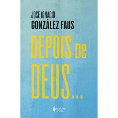 Imagem de Livro Depois De Deus José Ignacio González Faus