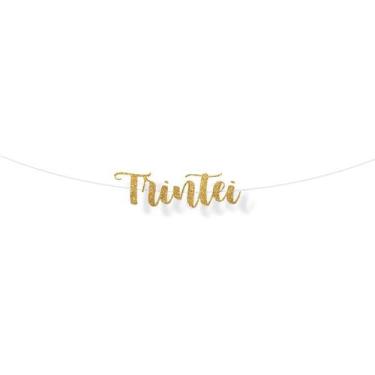 Imagem de Faixa decorativa "Trintei" Glitter Ouro - 1 unidade - Cromus - Rizzo