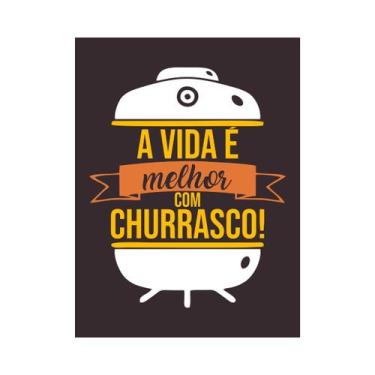 Imagem de Placa Decorativa Churrasco A Vida é Melhor Com Churrasco - Império da 