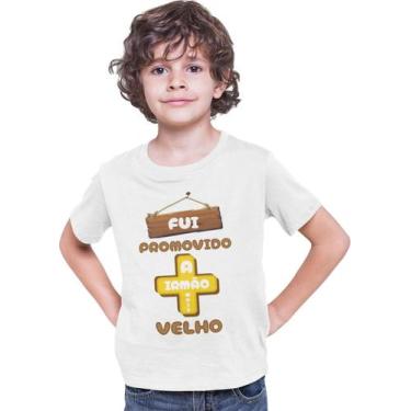 Imagem de Camiseta Infantil Fui Promovido a Irmão Mais Velho Branca - Del France