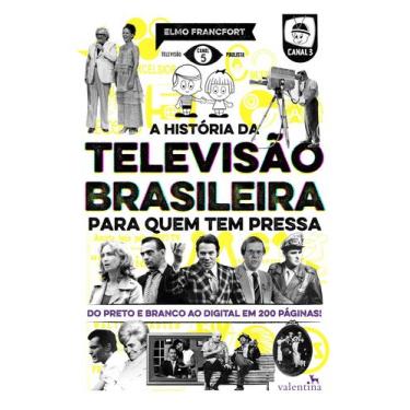 Imagem de Livro - A História da Televisão Brasileira para quem tem pressa