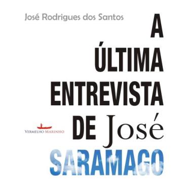 Imagem de Livro - A Última Entrevista De José Saramago