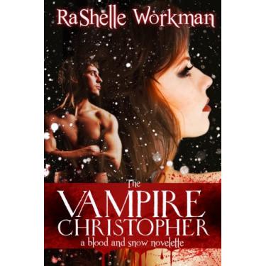 Imagem de The Vampire Christopher ~ Volume Three: A Blood and Snow Novelette (English Edition)