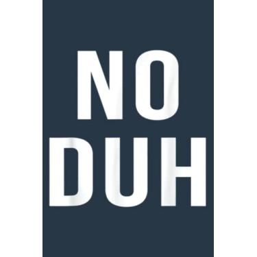 Imagem de No Duh Saying Novelty Sarcastic Humor Funny 80s s: Journal notebook, size 6 x 9 inches, 116 Pages