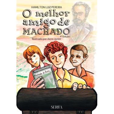 Imagem de O melhor Amigo de Machado - Serifa Editora
