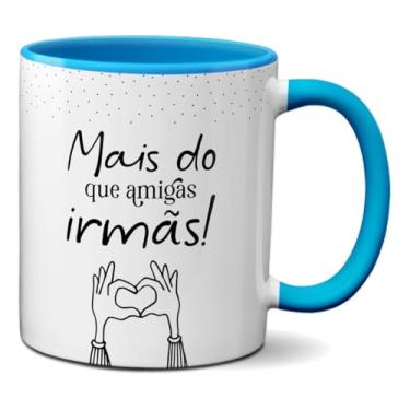 Imagem de Caneca Da Amizade Mais Que Amigas Somos Irmãs Presente (Azul)