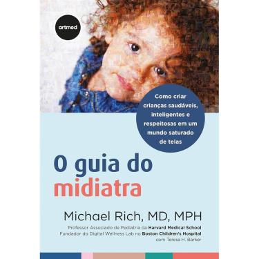 Imagem de Guia do Midiatra, O: Como Criar CrianÇas SaudÁveis, Inteligentes e Respeitosas em Um Mundo Saturado