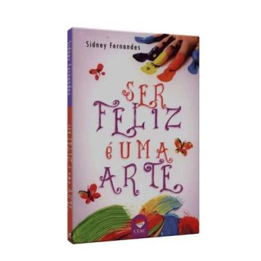 Imagem de Ser Feliz é Uma Arte - CEAC, 3