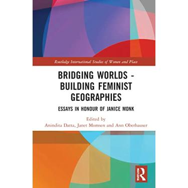 Imagem de Bridging Worlds - Building Feminist Geographies: Essays in Honour of Janice Monk