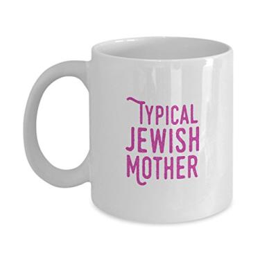 Imagem de Presentes para a mãe judaica – Mãe judaica típica – Canecas de Cerâmica Exclusivas – Ideia única de presente
