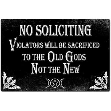 Imagem de No Soliciting Sign Violators Will Be Sacrificed To The Old Gods Not The New Dark Humor Gótico Decoração Para Porta Da Frente Casa Bar Banheiro 20 x 30 cm