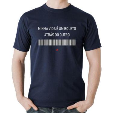 Imagem de Camiseta Algodão Minha vida é um boleto atrás do outro - Foca na Moda,
