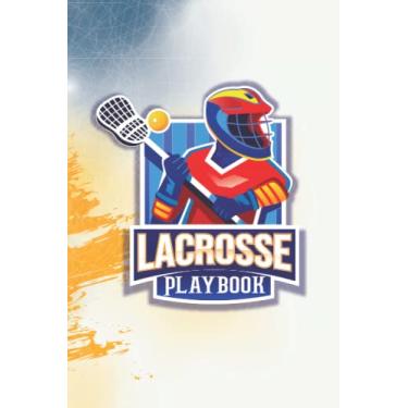 Imagem de Lacrosse Playbook: Notebook Lacrosse Coaching Notebook For Drawing Up Plays,The Ultimate Lacrosse Coaching Notebook For Drawing Up Lacrosse Plays And Designing A Game Plan And Practice Planning