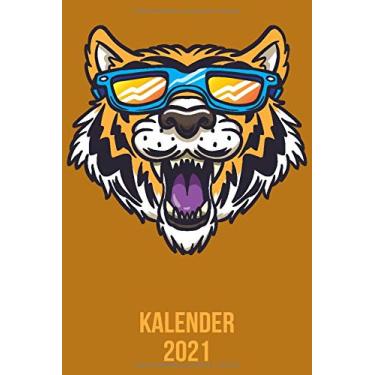 Imagem de Kalender 2021: Wochenplaner zum notieren, organisieren und planen für das Jahr 2021 in DIN A5. Kalender/Terminkalender/Monats- / Tagesübersicht/Kontakt- / Geburtstags listen/wilder Löwe Tiger