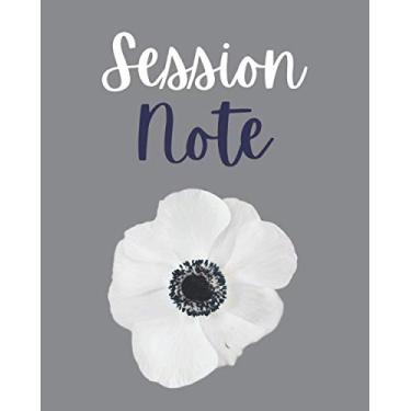 Imagem de Session Note: Notebook With Sections for Therapist, Psychotherapist, Clinician, Counselor Therapeutic Interventions Logbook to Record Client Appointments 120 pages 8 x 10 Matte Cover