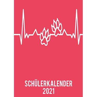 Imagem de Schülerkalender 2021: Wochenplaner zum notieren, organisieren und planen DIN A4. Kalender/Terminkalender/Monats- / Tagesübersicht/Kontakt- / Geburtstags listen/Tierpfote Katze Hund Heartbeat