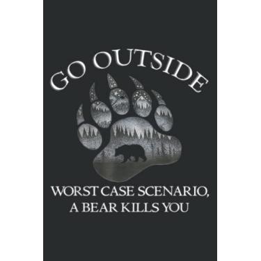 Imagem de Go Hiking Worst Case Scenario a Bear Kills You Camping: Ruled Notebook/Journal - Lined Journal with Matte Finish Cover, 6" x 9", Perfect for School, Office & Home