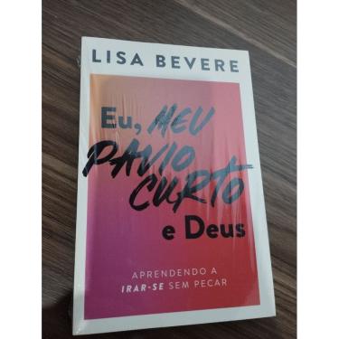 Imagem de Eu, Meu Pavio Curto e Deus -  Lisa Bevere
