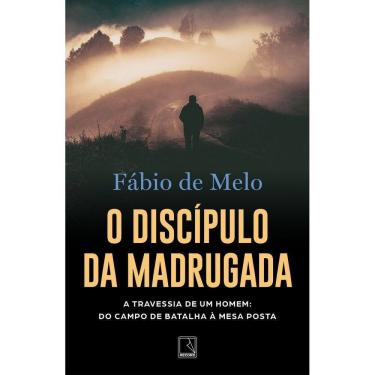 Imagem de O Discípulo Da Madrugada - A Travessia De Um Homem Do Campo De Batalha À Mesa Posta