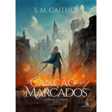 Imagem de A CANÇÃO DOS MARCADOS - SOMBRAS E COROAS - Volume 1 - no-brand
