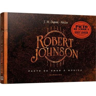 Imagem de Robert Johnson: Pacto De Amor À Música