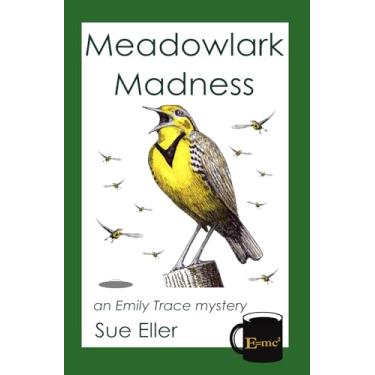 Imagem de Meadowlark Madness: an Emily Trace mystery: 1